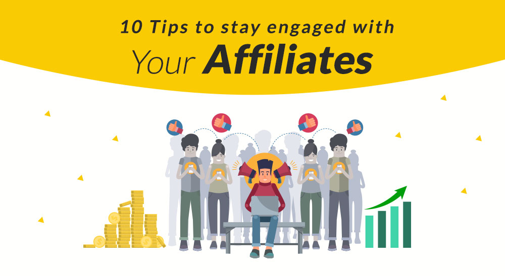 Stay Engaged With Your Affiliates